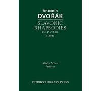 Antonin Dvorak Slavonic Rhapsodies, Op.45 / B.86 (Tascabile)