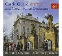 Antonin Dvorak/Smetana/Janacek/Martinu - Castle Guard & Czech Police Or