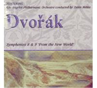 Antonin Dvorak: Symphonies 8 & 9 "From the New World"