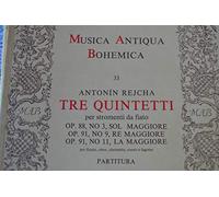Antonin Reicha Tre Quintetti per Stromenti di Fiato Op. 88 N. 3 (Sol maggiore), Op. 91 N. 9 (Re maggiore) e Op. 91 N. 11 (La maggiore) PARTITURA (Score)