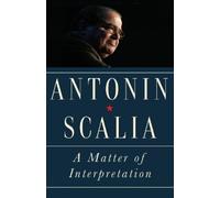 Antonin Scalia A Matter of Interpretation (Tascabile)