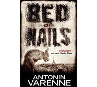 Antonin Varenne Bed of Nails (Tascabile)
