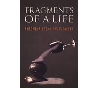 Antonina Irena Brzozowska Fragments of a Life (Tascabile)