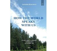 Antonina Kravtsova How the world speaks with us (Tascabile)