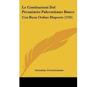 Antonino Crescimann Le Costituzioni Del Pecuniario Palermitano Banc (Tascabile)