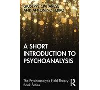 Antonino Ferro Giuseppe Civitar A Short Introduction to Psychoanaly (Tascabile)
