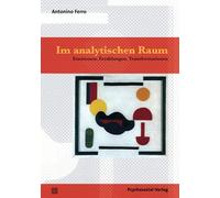 Antonino Ferro Im analytischen Raum: Emotionen, Erzählungen, Transf (Tascabile)