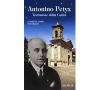 Antonino Petyx. Testimone della Carità