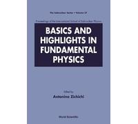 Antonino Zichic Basics And Highlights In Fundamental Physics, (Copertina rigida)