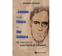 Antonino Zichic Lesson For The Future Of Our Science, A: My T (Copertina rigida)
