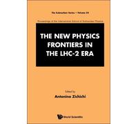 Antonino Zichic New Physics Frontiers In The Lhc - 2 Era, The (Copertina rigida)