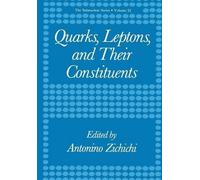 Antonino Zichichi Quarks, Leptons, and Their Constituents (Tascabile)