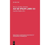 Antoninus Marcus Aurelius Ad Se Ipsum Libri XII (Copertina rigida)