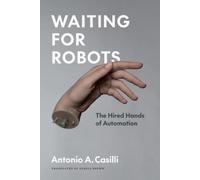 Antonio A. Casilli Waiting for Robots (Tascabile)