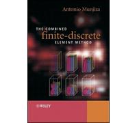 Antonio A. Munjiz The Combined Finite-Discrete Element Metho (Copertina rigida)