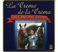 Antonio Aguilar - Crema De La Crema 1