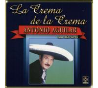 Antonio Aguilar - Crema De La Crema 2