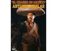 Antonio Aguilar - El Charro de Mexico