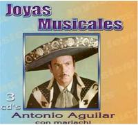 Antonio Aguilar - Joyas Musicales: Coleccion De