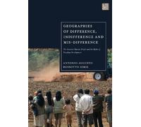 Antonio Augusto Geographies of Difference, Indifference and (Copertina rigida)