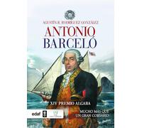 Antonio Barcelo: Mucho Mas Que Un Gran Corsario