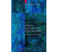 Antonio Barcelona Metaphor and Metonymy at the Crossroads (Tascabile)