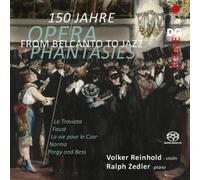 Antonio Bazzini From Belcanto to Jazz: 150 Jahre Opera Phantasies (CD)