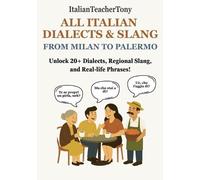 Antonio Benina All Italian Dialects & Slang (Tascabile)