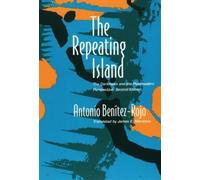 Antonio Benitez-Rojo The Repeating Island (Tascabile)