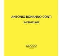 Antonio Bonanno Conti. Svernissage. Ediz. italiana e inglese
