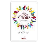Antonio Botana Una nueva aurora: Carisma compartido, vida y misión (Tascabile)