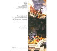 Antonio Brioschi e il nuovo stile musicale del settecento lombardo. Atti del Con