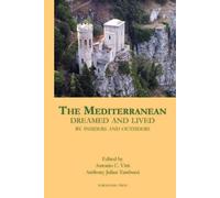 Antonio C Vitti Dean Anth The Mediterranean Dreamed and Lived by Ins (Tascabile)