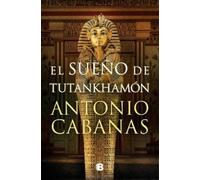 Antonio Cabanas El sueño de Tutankhamón / Tutankhamuns Dream (Copertina rigida)