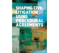 Antonio Cabral An Shaping Civil Litigation Using Procedural A (Copertina rigida)