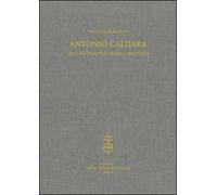 Antonio Caldara. Life and venetian-roman Oratorios