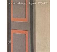 Antonio Calderara. Dipinti 1926-1971. Ediz. italiana e inglese