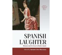 Antonio Calvo Maturana Spanish Laughter (Copertina rigida)