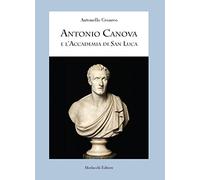 Antonio Canova e l'Accademia di San Luca