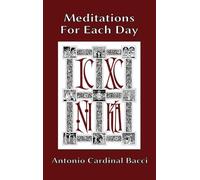 Antonio Cardinal Bacci Daniel Mitsui Meditations For Each Day (Copertina rigida)