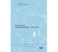 Antonio Castore Federico Dal Bo Untying the Mother Tongue (Copertina rigida)