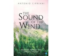 Antonio Cipriani The Sound of the Wind (Tascabile)