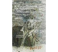 Antonio Cisneros A Cruise to the Galapagos Islands (Tascabile)