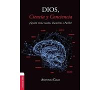 Antonio Cruz Las Dios Ciencia Conciencia SC (Tascabile)