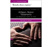 Antonio Cruz Sermones Actuales Sobre El Antiguo Y El Nuevo Testament (Tascabile)
