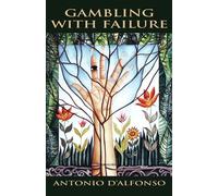Antonio D'Alfonso Gambling with Failure (Tascabile)