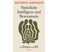 Antonio Damasio Sebas Natürliche Intelligenz und Bewusstsein in Zei (Tascabile)