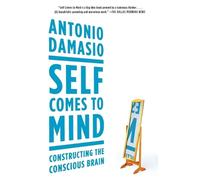 Antonio Damasio Self Comes to Mind (Tascabile)