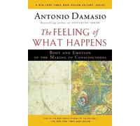 Antonio Damasio The Feeling of What Happens (Tascabile)