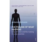 Antonio Damasio The Feeling Of What Happens (Tascabile)